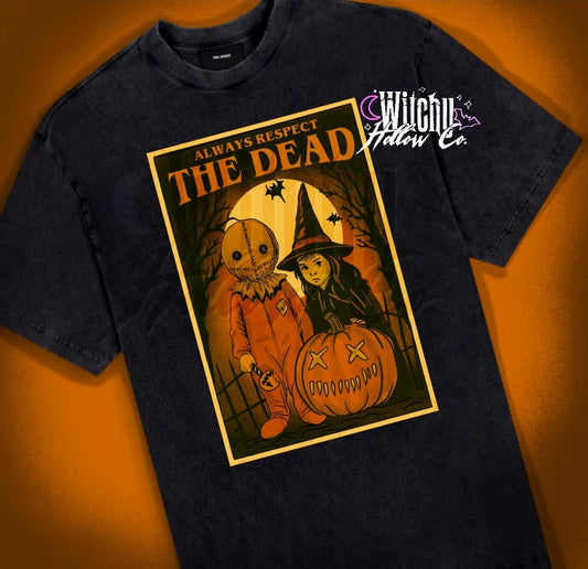 Always respect the dead Shirt