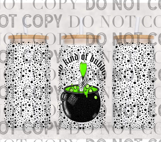 My Kind of Bubbly Glass