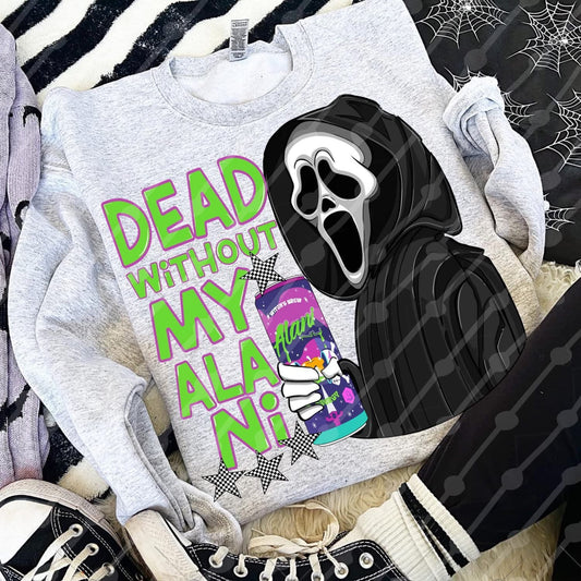 dead without my alani Tee- Sleepy Saturday
