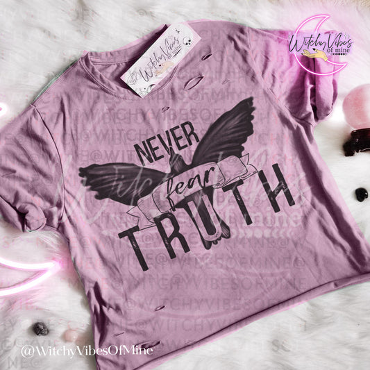 Never Fear Truth Black bird shirt